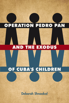 Hardcover Operation Pedro Pan and the Exodus of Cuba's Children Book