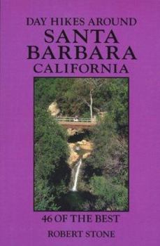 Paperback Day Hikes Around Santa Barbara, California: 46 of the Best Book