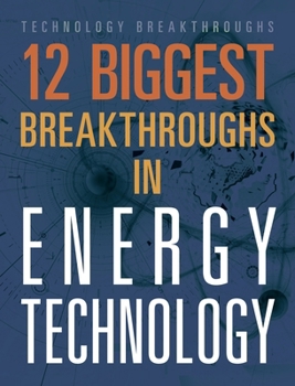 Hardcover 12 Biggest Breakthroughs in Energy Technology Book