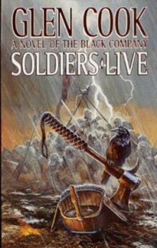 Soldiers Live - Book #9 of the Chronicles of the Black Company