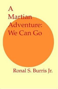 Paperback A Martian Adventure: We Can Go Book