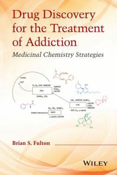 Drug Discovery for the Treatment of Addiction: Medicinal Chemistry Strategies