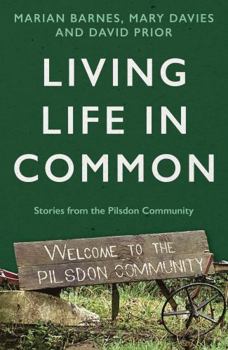 Paperback Living Life in Common: Stories from the Pilsdon Community Book