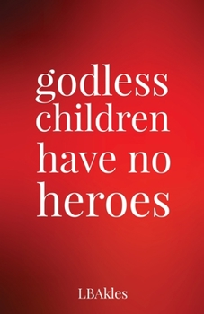Paperback godless children have no heroes Book