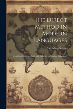 Paperback The Direct Method in Modern Languages: Contributions to Methods and Didactics in Modern Languages Book