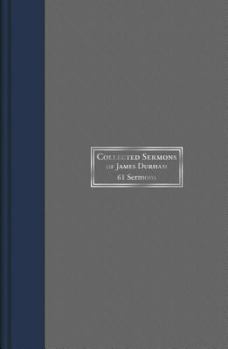 Hardcover Collected Sermons of James Durham: 61 Sermons, Volume 1 Book