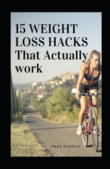 Paperback 15 Weight Loss Hacks That Actually Work Book