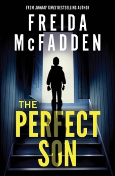 The Perfect Son: From the Sunday Times Bestselling Author of the Housemaid