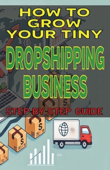 How to Grow Your Tiny Dropshipping Business