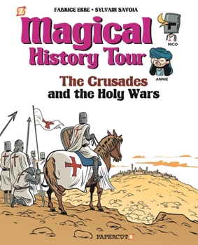 Hardcover Magical History Tour Vol. 4: The Crusades: The Crusades Book