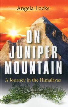 Paperback On Juniper Mountain: A Journey in the Himalayas Book