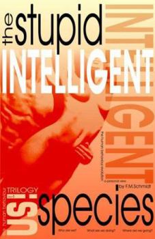Paperback The Stupid Intelligent Species Book