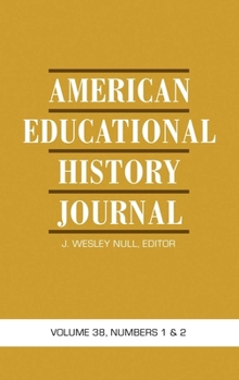 Paperback American Educational History Journal Vol 38 Issue 1 & 2 Book