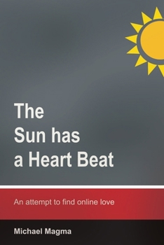 Paperback The sun has a heartbeat Book