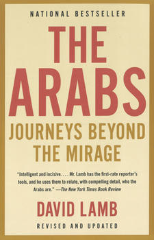 Paperback The Arabs: Journeys Beyond the Mirage Book