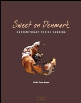 Hardcover Sweet on Denmark: Contemporary Danish Desserts Book