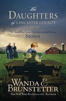 Paperback The Daughters of Lancaster County: The Bestselling Series That Inspired the Musical, Stolen Book