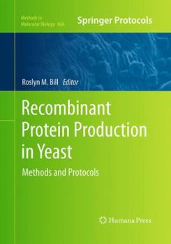 Paperback Recombinant Protein Production in Yeast: Methods and Protocols Book