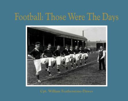 Hardcover Football: Those Were the Days Book