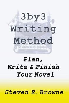 Paperback The 3by3 Writing Method - Plan, Write & Finish Your Novel: The Workbook Book