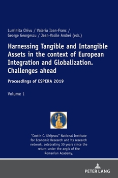 Hardcover Harnessing Tangible and Intangible Assets in the Context of European Integration and Globalization: Challenges Ahead: Proceedings of Espera 2019 Book