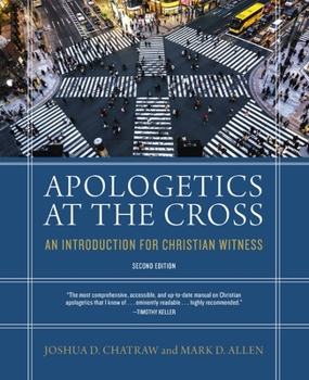 Apologetics at the Cross, Second Edition: An Introduction for Christian Witness