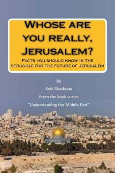 Paperback Whose are you really, Jerusalem?: Facts you should know in the struggle for the future of Jerusalem Book