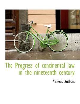Paperback The Progress of Continental Law in the Nineteenth Century [Large Print] Book