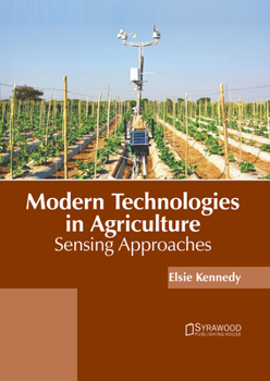 Hardcover Modern Technologies in Agriculture: Sensing Approaches Book