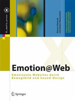 Emotion@web: Emotionale Websites Durch Bewegtbild Und Sound-Design