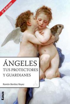 Paperback Ángeles, Tus Protectores Y Guardianes [Spanish] Book