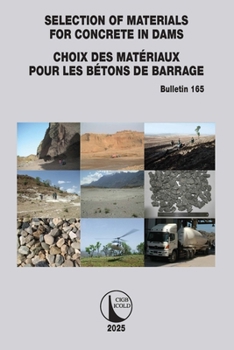 Paperback Selection of Materials for Concrete in Dams / Choix Des Matériaux Pour Les Bétons de Barrage Book