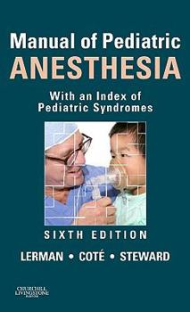 Paperback Manual of Pediatric Anesthesia: With an Index of Pediatric Syndromes Book