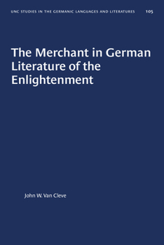 Paperback The Merchant in German Literature of the Enlightenment Book