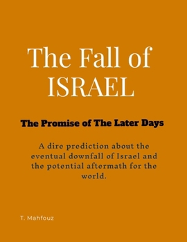 Paperback The Fall of Israel: The Promise of The Latter Days Book