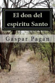 Paperback El don del espiritu Santo: Un parapiso escondido [Spanish] Book