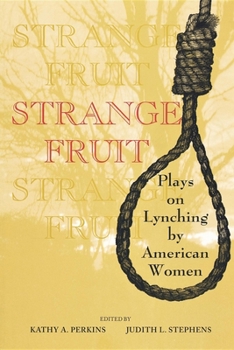 Paperback Strange Fruit: Plays on Lynching by American Women Book