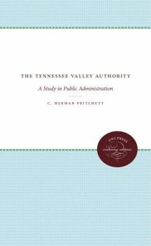 Paperback The Tennessee Valley Authority: A Study in Public Administration Book