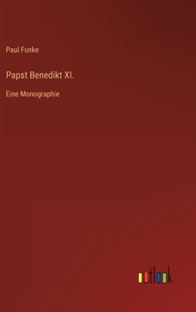 Hardcover Papst Benedikt XI.: Eine Monographie [German] Book