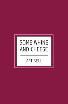 Paperback Some Whine And Cheese Book