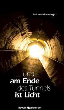 Hardcover ... und am Ende des Tunnels ist Licht [German] Book