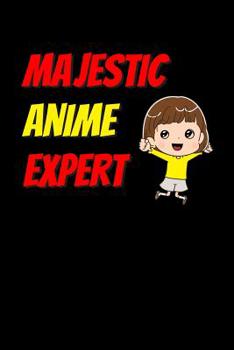 Paperback Majestic Anime Expert: Notebook Book