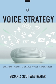 Paperback Voice Strategy: Creating Useful & Usable Voice Experiences Book