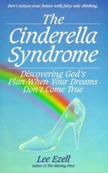 Paperback The Cinderella Syndrome: Discovering God's Plan When Your Dreams Don't Come True Book