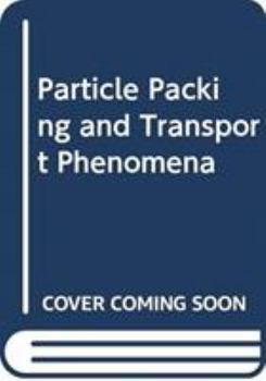 Particle Packing and Transport Phenomena
