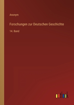 Paperback Forschungen zur Deutschen Geschichte: 14. Band [German] Book