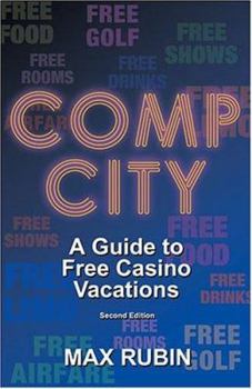 Paperback Comp City: A Guide to Free Casino Vacations Book