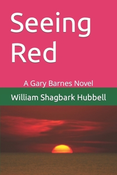 Paperback Seeing Red: A Gary Barnes Novel Book