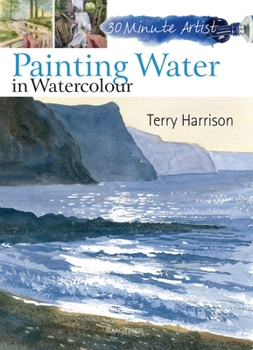 Paperback 30 Minute Artist: Painting Water in Watercolour Book