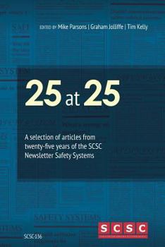 Paperback 25 at 25: A selection of articles from twenty-five years of the SCSC Newsletter Safety Systems Book